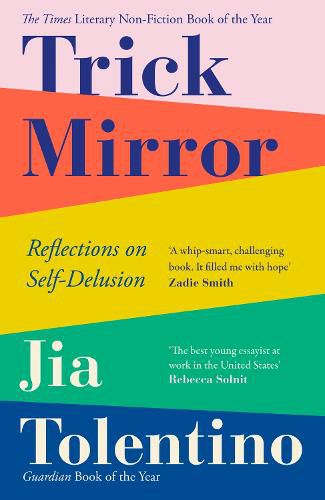 Cover image for Trick Mirror: Reflections on Self-Delusion