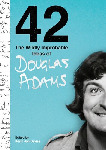 Cover image for 42: The Wildly Improbably Ideas of Douglas Adams
