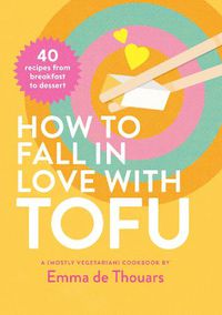 Cover image for How to Fall in Love with Tofu