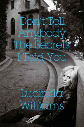 Cover image for Don't Tell Anybody the Secrets I Told You